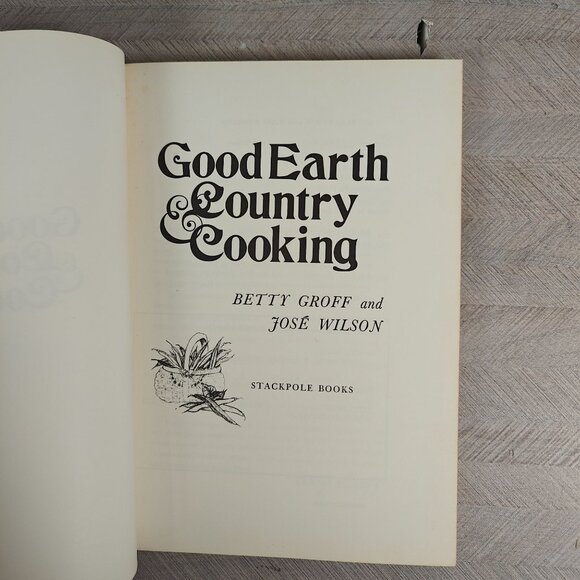 Good Earth & Country Cooking Betty Groff Vintage Cookbook Pennsylvania Recipes - Picture 2 of 9